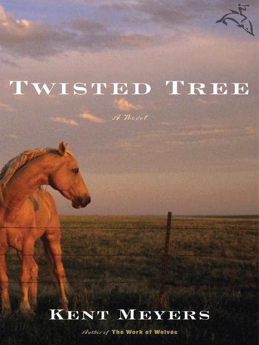 Title details for Twisted Tree by Kent Meyers - Available